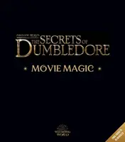 Fantastyczne zwierzęta - sekrety Dumbledore'a: Magia filmu - Fantastic Beasts - The Secrets of Dumbledore: Movie Magic