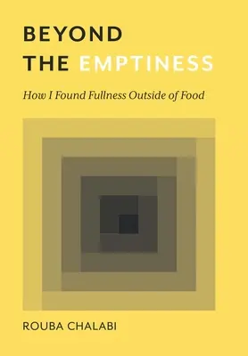 Poza pustką: Jak znalazłem pełnię poza jedzeniem - Beyond the Emptiness: How I Found Fullness Outside of Food