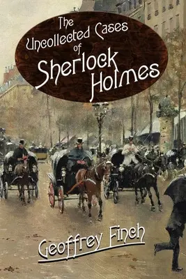 Nieodebrane sprawy Sherlocka Holmesa - The Uncollected Cases of Sherlock Holmes