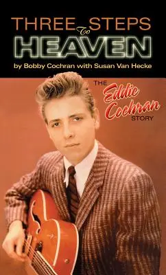 Trzy kroki do nieba: Historia Eddiego Cochrana - Three Steps to Heaven: The Eddie Cochran Story