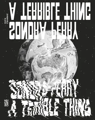 Sondra Perry: Straszna rzecz - Sondra Perry: A Terrible Thing