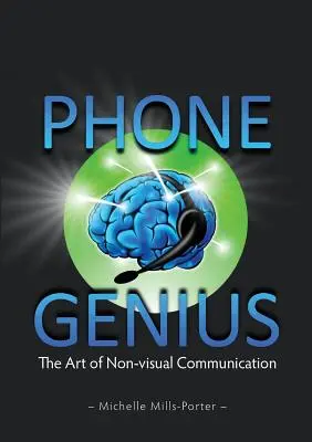 Geniusz telefonu: sztuka komunikacji niewizualnej - Phone Genius: The art of non-visual communication