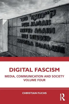 Cyfrowy faszyzm: Media, komunikacja i społeczeństwo, tom czwarty - Digital Fascism: Media, Communication and Society Volume Four