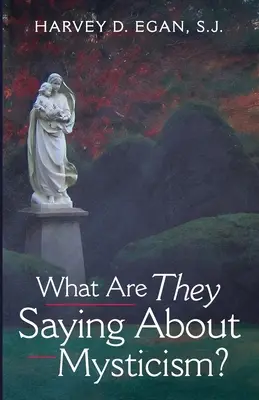 Co mówią o mistycyzmie? - What Are They Saying About Mysticism?