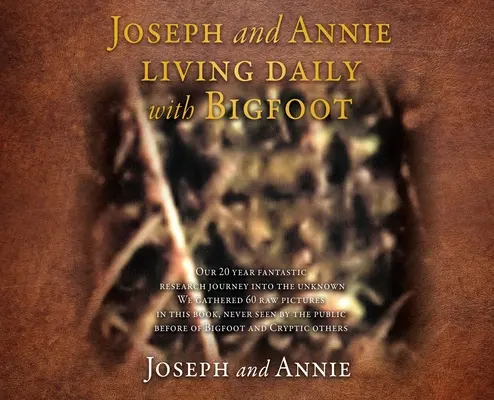 Józef i Annie żyjący na co dzień z Wielką Stopą - Joseph and Annie living daily with Bigfoot