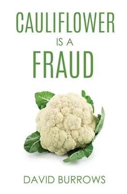 Kalafior to oszustwo - Cauliflower Is A Fraud