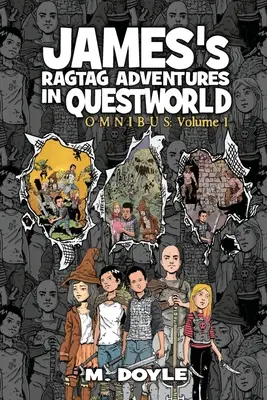 James's Ragtag Adventures in Questworld: Omnibus Tom 1 - James's Ragtag Adventures in Questworld: Omnibus Volume 1