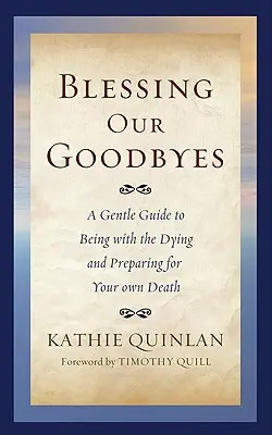 Błogosławieństwo naszych pożegnań - Blessing Our Goodbyes