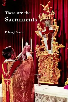 To są sakramenty - These are the Sacraments