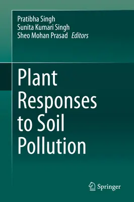 Reakcje roślin na zanieczyszczenie gleby - Plant Responses to Soil Pollution