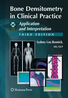 Densytometria kości w praktyce klinicznej: Zastosowanie i interpretacja - Bone Densitometry in Clinical Practice: Application and Interpretation