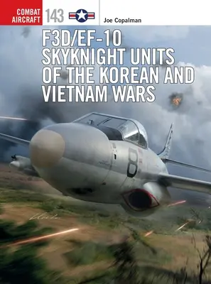 Jednostki F3d/Ef-10 Skyknight w wojnach w Korei i Wietnamie - F3d/Ef-10 Skyknight Units of the Korean and Vietnam Wars