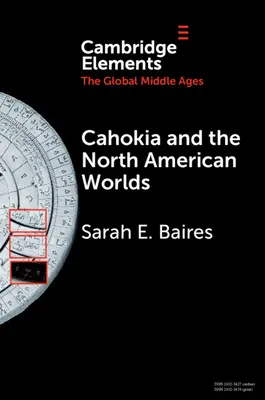 Cahokia i światy Ameryki Północnej - Cahokia and the North American Worlds