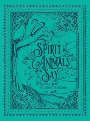 Spirit Animals Say: Volume 1