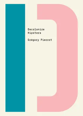 Dekolonizacja hipsterów - Decolonize Hipsters