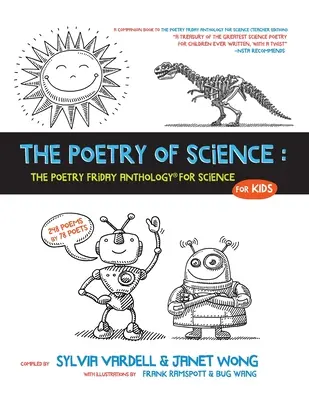 Poezja nauki: Antologia poetyckiego piątku dla nauki dla dzieci - The Poetry of Science: The Poetry Friday Anthology for Science for Kids