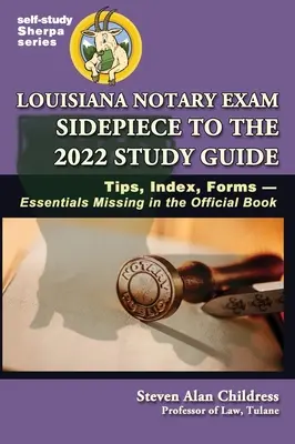 Louisiana Notary Exam Sidepiece to the 2022 Study Guide: Wskazówki, indeks, niezbędne formularze brakujące w oficjalnej książce - Louisiana Notary Exam Sidepiece to the 2022 Study Guide: Tips, Index, Forms-Essentials Missing in the Official Book