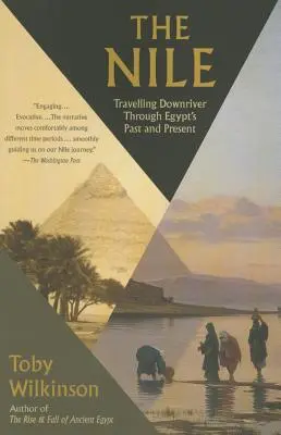 Nil: Podróż w dół rzeki przez przeszłość i teraźniejszość Egiptu - The Nile: Travelling Downriver Through Egypt's Past and Present