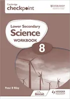 Cambridge Checkpoint Lower Secondary Science Workbook 8