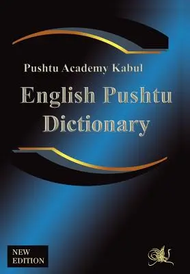 Angielski Słownik Pusztu: The Pushtu Academy's Larger Pushto Dictionary, a Bilingual Dictionary of the Pakhto, Pushto, Pukhto Pashtoe, Pa - English Pushtu Dictionary: The Pushtu Academy's Larger Pushto Dictionary, a Bilingual Dictionary of the of the Pakhto, Pushto, Pukhto Pashtoe, Pa
