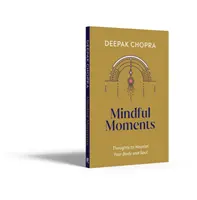 Mindful Moments - Myśli, które odżywiają twoje ciało i duszę - Mindful Moments - Thoughts to Nourish Your Body and Soul