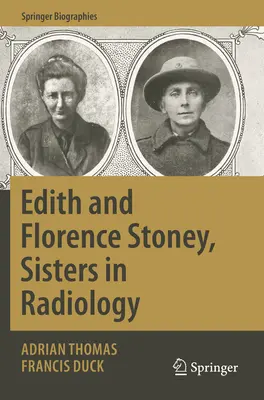 Edith i Florence Stoney, siostry w radiologii - Edith and Florence Stoney, Sisters in Radiology