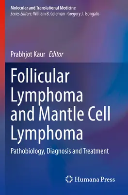 Chłoniak grudkowy i chłoniak z komórek płaszcza: Patobiologia, diagnostyka i leczenie - Follicular Lymphoma and Mantle Cell Lymphoma: Pathobiology, Diagnosis and Treatment