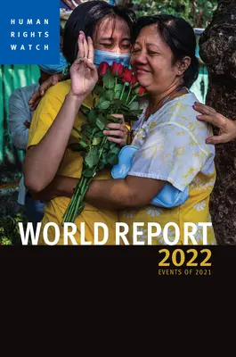 World Report 2022: Wydarzenia z 2021 roku - World Report 2022: Events of 2021