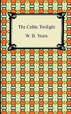 Celtycki zmierzch - The Celtic Twilight