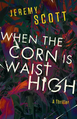 Kiedy kukurydza jest wysoka jak talia - When the Corn Is Waist High