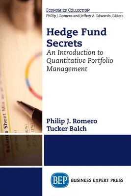 Sekrety funduszy hedgingowych: Wprowadzenie do ilościowego zarządzania portfelem - Hedge Fund Secrets: An Introduction to Quantitative Portfolio Management