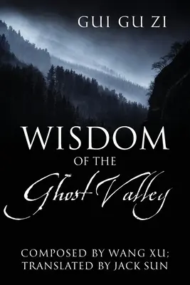 Mądrość Doliny Duchów: Gui Gu Zi - Wisdom of the Ghost Valley: Gui Gu Zi