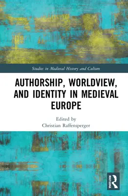 Autorstwo, światopogląd i tożsamość w średniowiecznej Europie - Authorship, Worldview, and Identity in Medieval Europe