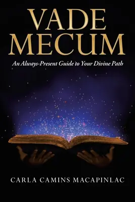 Vade Mecum: Zawsze obecny przewodnik po boskiej ścieżce - Vade Mecum: An Always-Present Guide to Your Divine Path