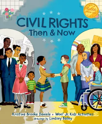 Prawa obywatelskie wtedy i teraz: Oś czasu dawnych i obecnych kwestii sprawiedliwości społecznej w Ameryce (Black History Book for Kids) - Civil Rights Then and Now: A Timeline of Past and Present Social Justice Issues in America (Black History Book for Kids)