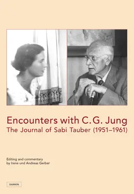 Spotkania z C. G. Jungiem: Dziennik Sabi Tauber (1951-1961) - Encounters with C. G. Jung: The Journal of Sabi Tauber (1951-1961)