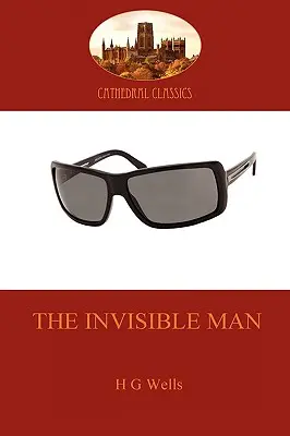 Niewidzialny człowiek: klasyczny thriller science fiction (Aziloth Books) - The Invisible Man: a classic science fiction thriller (Aziloth Books)