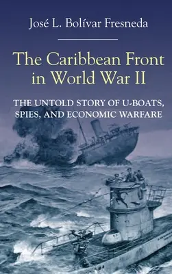 Front karaibski w II wojnie światowej - The Caribbean Front in World War II