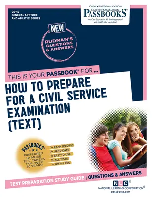 Jak przygotować się do egzaminu do służby cywilnej (TEXT) (CS-42): Passbooks Study Guide - How To Prepare for a Civil Service Examination (TEXT) (CS-42): Passbooks Study Guide