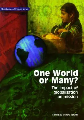 Jeden świat czy wiele: Wpływ globalizacji na misję - One World or Many: The Impact of Globalisation on Mission