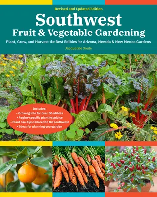 Southwest Fruit & Vegetable Gardening, 2nd Edition: Sadzenie, uprawa i zbiory najlepszych roślin jadalnych w ogrodach Arizony, Nevady i Nowego Meksyku - Southwest Fruit & Vegetable Gardening, 2nd Edition: Plant, Grow, and Harvest the Best Edibles for Arizona, Nevada & New Mexico Gardens