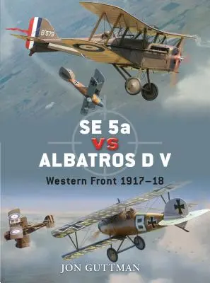 Se 5a kontra Albatros D V: front zachodni 1917-18 - Se 5a Vs Albatros D V: Western Front 1917-18