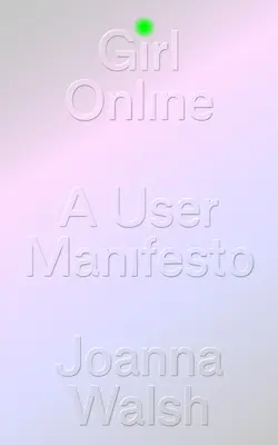 Girl Online: Instrukcja obsługi - Girl Online: A User Manual