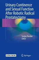 Kontynencja moczowa i funkcje seksualne po radykalnej prostatektomii zrobotyzowanej - Urinary Continence and Sexual Function After Robotic Radical Prostatectomy