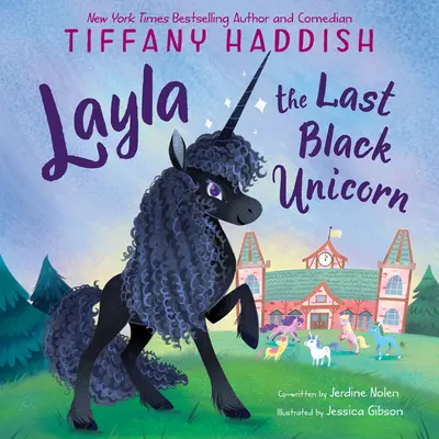 Layla, ostatni czarny jednorożec - Layla, the Last Black Unicorn