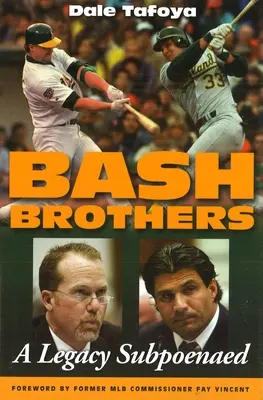Bash Brothers: Legacy Subpoenaed - Bash Brothers: A Legacy Subpoenaed