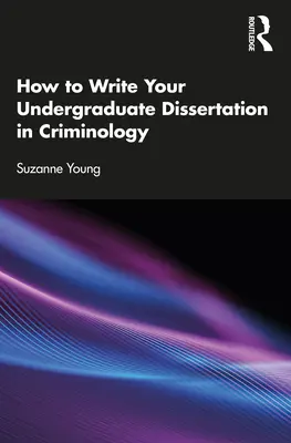 Jak napisać pracę licencjacką z kryminologii? - How to Write Your Undergraduate Dissertation in Criminology