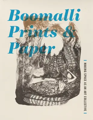 Boomalli Prints and Paper: Tworzenie przestrzeni jako kolektyw artystyczny - Boomalli Prints and Paper: Making Space as an Art Collective