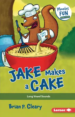 Jake piecze ciasto: Dźwięki długich samogłosek - Jake Makes a Cake: Long Vowel Sounds