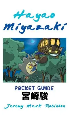 Hayao Miyazaki: Kieszonkowy przewodnik - Hayao Miyazaki: Pocket Guide